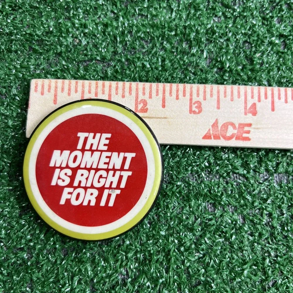 Vintage‎ The Moment Is Right For It Lucky Strike Cigarettes Promo Pinback Button